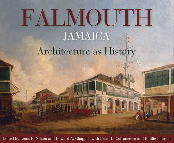 Falmouth, Jamaica: Architecture as History