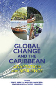 Title: Global Change and the Caribbean: Adaptation and Resilience, Author: David Barker