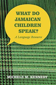 What Do Jamaican Children Speak?: A Language Resource