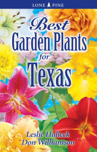 Title: Best Garden Plants of Texas, Author: Leslie Halleck