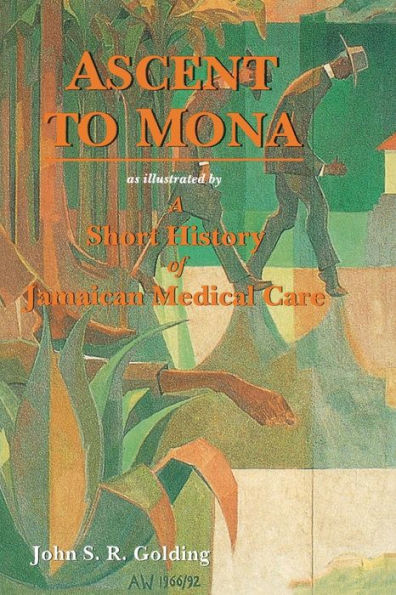 Ascent to Mona: A Short History of Jamaican Medical Care