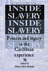 Title: Inside Slavery Process & Legacy, Author: Hilary Beckles