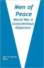 Men of Peace: World War II Conscientious Objectors