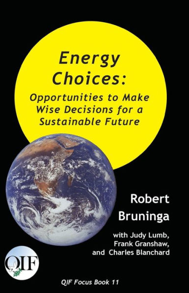 Energy Choices: Opportunities to Make Wise Decisions for a Sustainable Future