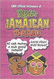 LMH Official Dict of - Popular Jamaican Phrases