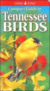 Title: Compact Guide to Tennessee Birds, Author: Michael Roedel