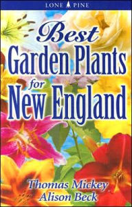 Title: Best Garden Plants for New England, Author: Thomas Mickey