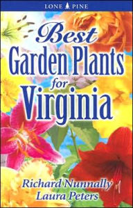 Title: Best Garden Plants for Virginia, Author: Richard Nunnally