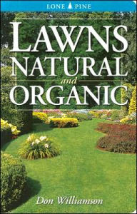 Title: Lawns Natural and Organic, Author: Don Williamson