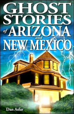 Ghost Stories of Arizona and New Mexico