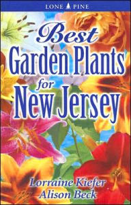 Title: Best Garden Plants for New Jersey, Author: Lorraine Kiefer