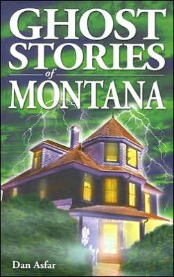 Ghost Stories of Montana