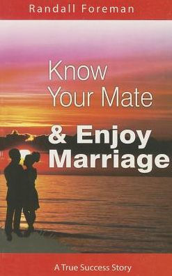 Know Your Mate & Enjoy Marriage