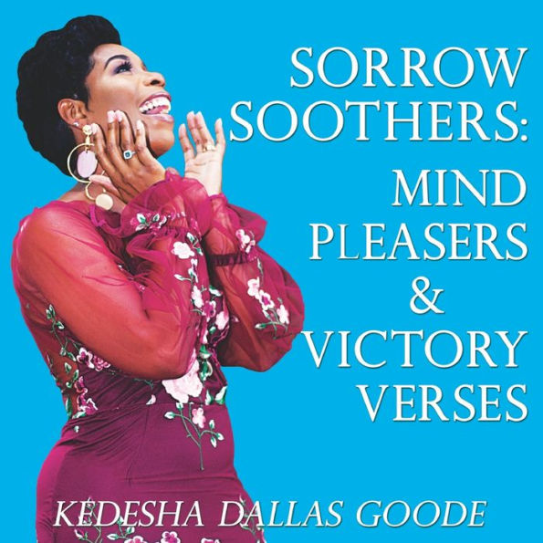 Sorrow Soothers. Mind Pleasers & Victory Verses