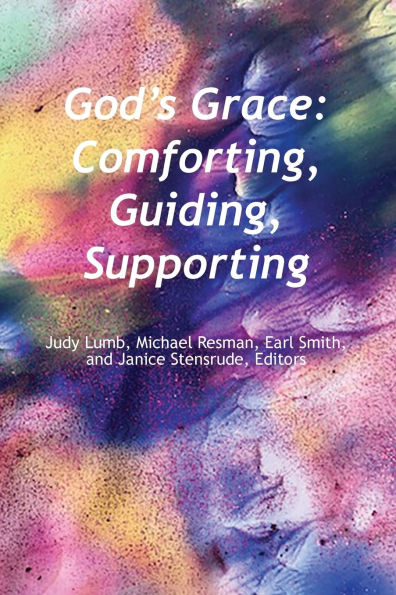 God's Grace: Comfoting, Guiding Supporting