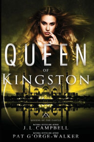 Title: Queen of Kingston, Author: J L Campbell