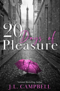 Title: 20 Days of Pleasure, Author: J.L. Campbell