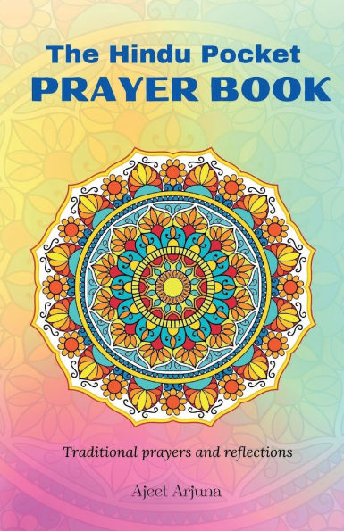 The Pocket Prayer Book: Simple and profound daily mantras, prayers and reflections. A guide in worship and spiritual reflection. Bridging the individual and the divine. Fostering inner peace through devotion.