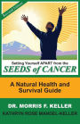 Setting Yourself Apart from the Seeds of Cancer: A Natural Health and Survival Guide