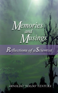 Title: Memories and Musings: Reflections of a Scientist, Author: Steven Ventura