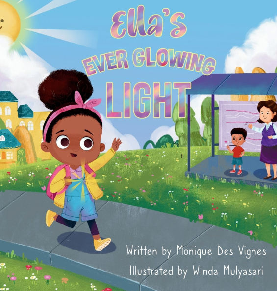 Ella's Ever Glowing Light: Picture Book About Kindness, Confidence And Inner Light