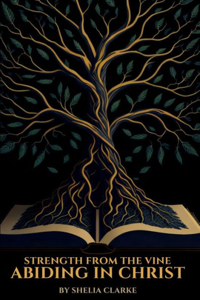 Strength from the Vine: Abiding in Christ Devotional