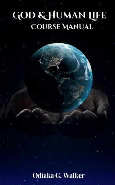 God and Human Life: Course Manual