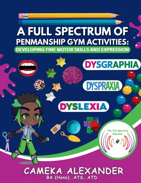 A Full Spectrum of Penmanship Gym Activities: Developing Fine Motor Skills and Expression