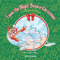 Title: 'Twas the Night Before Christmas: A Caribbean Coral Carol, Author: Ruth Amanda