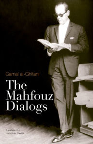 Title: The Mahfouz Dialogs, Author: Gamal al-Ghitani