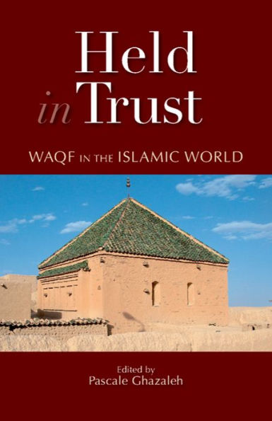 Held Trust: Waqf the Islamic World