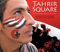 Title: Tahrir Square: The Heart of the Egyptian Revolution, Author: Mia Gri'Andahl