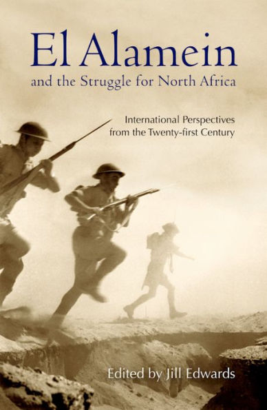 El Alamein and the Struggle for North Africa: International Perspectives from Twenty-first Century