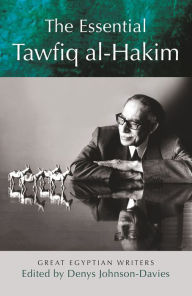 Free books to download on nook color The Essential Tawfiq al-Hakim: Plays, Fiction, Autobiography