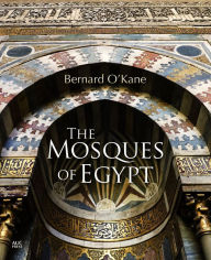 Title: The Mosques of Egypt, Author: Bernard O'Kane