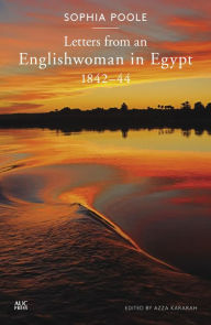 Title: Letters from an Englishwoman in Egypt: 1842-44, Author: Sophia Poole