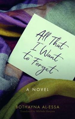 All That I Want to Forget: A Novel