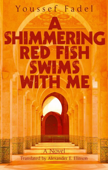 A Shimmering Red Fish Swims with Me: Novel