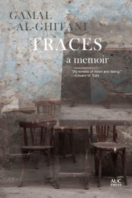 Title: Traces: A Memoir, Author: Gamal al-Ghitani