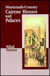 Title: Nineteenth-Century Cairene Houses and Palaces, Author: Nihal S. Tamraz