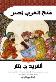 Title: The Arab conquest of Egypt, Author: Alfred. C. Butler