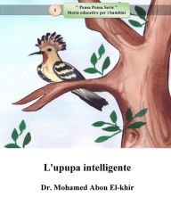 Title: L'upupa intelligente, Author: Dr. Mohamed Abou El-khir