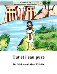 Title: Tut et l'eau pure, Author: Dr. Mohamed Abou El-khir