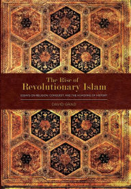 Title: The Rise of Revolutionary Islam and other collected works by David Grad, Author: David Grad