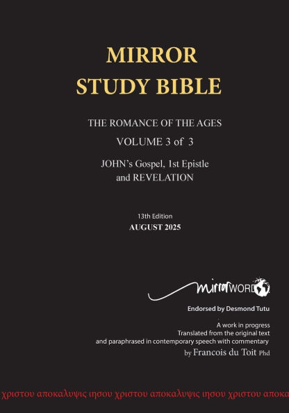PAPERback 13th Edition AUGUST 2025 MIRROR STUDY BIBLE 500p VOLUME 3 OF 3 John's Writings; Gospel; 1st Epistle & Apocalypse