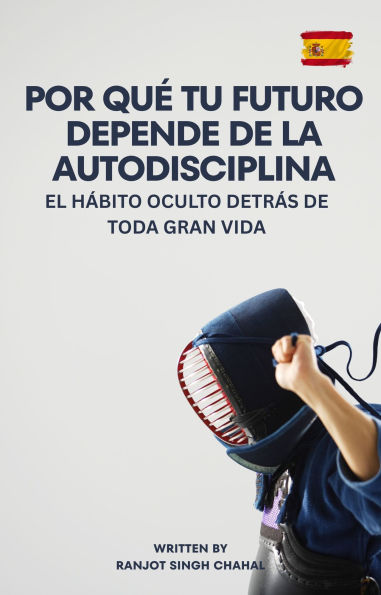 Por qué tu futuro depende de la autodisciplina: El hábito oculto detrás de toda gran vida