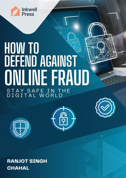 How to Defend Against Online Fraud: Stay Safe in the Digital World