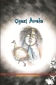 Title: Ogazi Amaka, Author: Ositadimma Amakeze