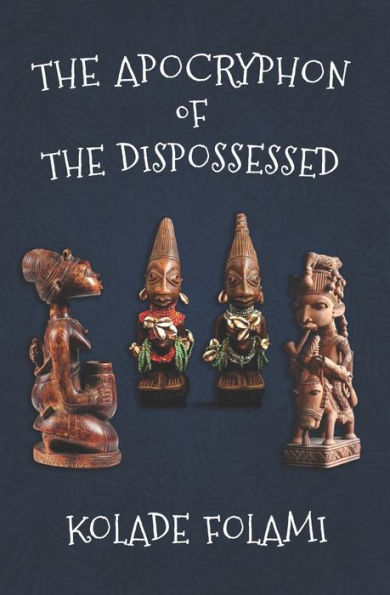 The Apocryphon of the Dispossessed