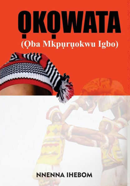 Okowata: (Oba Mkpuruokwu Igbo)